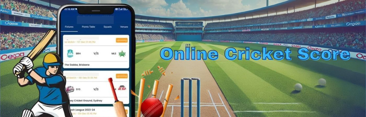 How to Stay Updated with Online Cricket Score in Real Time